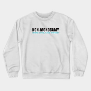 Non-Monogamy Crewneck Sweatshirt